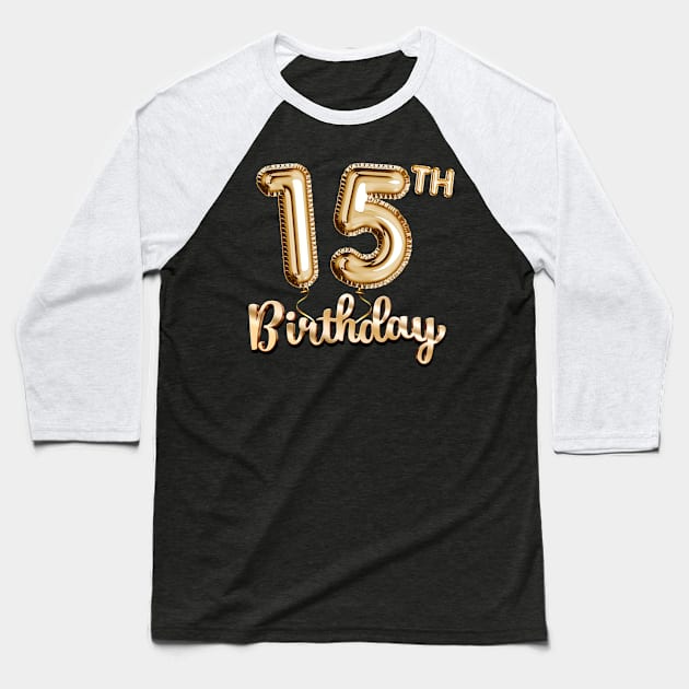 15th Birthday Gifts - Party Balloons Gold Baseball T-Shirt by BetterManufaktur